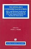 Technology Commercialization: DEA and Related Analytical Methods for Evaluating the Use and Implementation of Technical Innovation