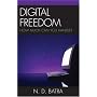 Digital Freedom: How Much Can You Handle?