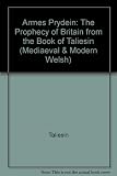 Armes Prydein = The prophecy of Britain : from the Book of Taliesin