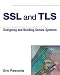 SSL and TLS: Designing and Building Secure Systems