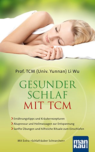 Gesunder Schlaf mit TCM: - Ernährungstipps und Kräuterrezepturen 
- Akupressur und Heilmassagen zur Entspannung
- Sanfte Übungen und hilfreiche Rituale ... 