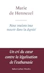 Nous voulons tous mourir dans la dignit�