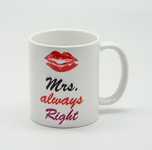 Mrs. Always Right Coffee Mug for those things you just want to give a hint.