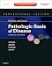 Books : Robbins and Cotran Pathologic Basis of Disease, Professional Edition: Expert Consult - Online and Print