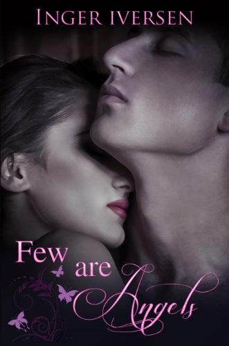 Few Are Angels(Volume 1) by Inger Iversen