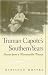 Truman Capote's Southern Years: Stories from a Monroeville Cousin (Fire Ant Books)