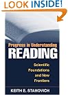 Progress in Understanding Reading: Scientific Foundations and New Frontiers
