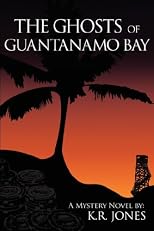 The Ghosts of Guantanamo Bay