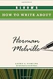 Bloom's how to write about Herman Melville