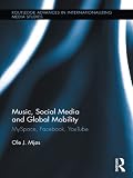 Music, social media, and global mobility : MySpace, Facebook, YouTube