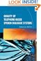 Quality of Telephone-Based Spoken Dialogue Systems