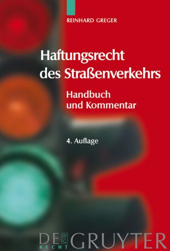 Haftungsrecht des Straßenverkehrs: Handbuch und Kommentar (de Gruyter Kommentar) (German Edition)
