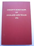 Ogilby's road maps of England and Wales : from Ogilby's 'Britannia' 1675