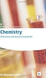 Chemistry: Chemistry Calculations Explained (Studymates in Focus)