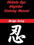 Shikata Ryu Ninjutsu Training Manual