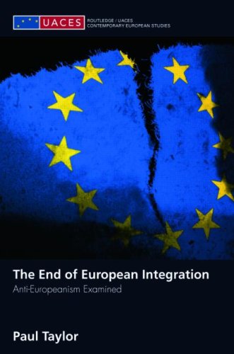 The End of European Integration: Anti-Europeanism Examined (Routledge/UACES Contemporary European Studies) under Treaties in The Books Store