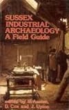 Sussex industrial archaeology. a field guide edited