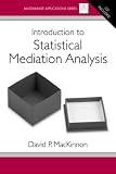 Introduction to Statistical Mediation Analysis (Multivariate Applications Series) Reviews