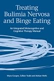 Treating Bulimia Nervosa and Binge Eating
 A Clinician