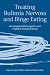 Treating Bulimia Nervosa and Binge Eating: An Interated Metacognitive and Cognitive Therapy Guide