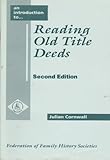 An introduction to - reading old title deeds