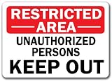 Restricted Area Sign Unauthorized People Keep Out - 10 x 14 OSHA Safety Sign