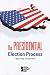 The Presidential Election Process (Opposing Viewpoints)