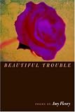 Beautiful Trouble (Crab Orchard Series in Poetry)