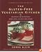 The Gluten-Free Vegetarian Kitchen: Delicious and Nutritious Wheat-Free, Gluten-Free Dishes