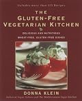 The Gluten-Free Vegetarian Kitchen: Delicious and Nutritious Wheat-Free, Gluten-Free Dishes