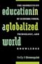 Education in a Globalized World: The Connectivity of Power, Technology, and Knowledge