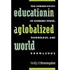 Education in a Globalized World: The Connectivity of Power, Technology, and Knowledge