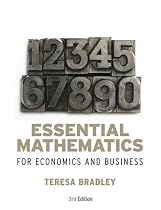 Essential Mathematics for Economics and Business