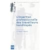 L'insertion professionnelle des travailleurs handicap�s : En France de 1987 � nos jours