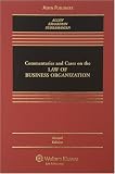 Commentaries and Cases on the Law of Business Organization, 2nd Edition (Casebook)