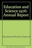 Education and science : a report of the Department of Education and Science .. 1976