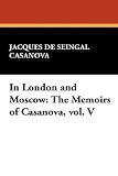 Review Wildside Press  / In London and Moscow: The Memoirs of Casanova, vol. V (The Memoirs of Casanova)