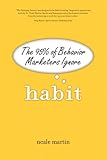 Habit: The 95% of Behavior Marketers Ignore