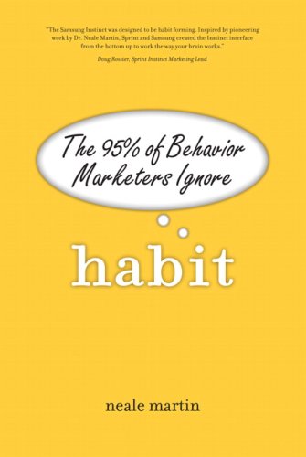 Habit: The 95% of Behavior Marketers Ignore