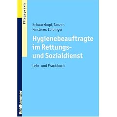 Hygienebeauftragte im Rettungs- und Sozialdienst: Lehr- und Praxisbuch