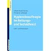 Hygienebeauftragte im Rettungs- und Sozialdienst: Lehr- und Praxisbuch