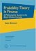 Probability Theory in Finance: A Mathematical Guide to the Black-Scholes Formula (Graduate Studies in Mathematics)