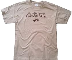 MY INDIAN NAME IS CRAWLING DRUNK T-SHIRT - MY INDIAN NAME SHIRT - PARTY BEER T-SHIRT