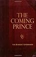 The Coming Prince (Sir Robert Anderson Library Series)
