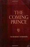 COMING PRINCE THE (Sir Robert Anderson Library)