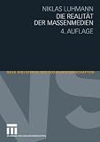 Die Realit&auml;t der Massenmedien (Neue Bibliothek der Sozialwissenschaften) - Niklas Luhmann