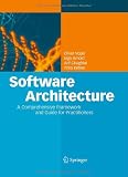 Software Architecture: A Comprehensive Framework and Guide for Practitioners