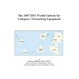 The 2007-2012 World Outlook for Computer Networking Equipment
