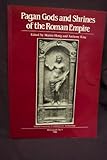 Pagan gods and shrines of the Roman Empire