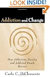 Addiction and Change: How Addictions...
